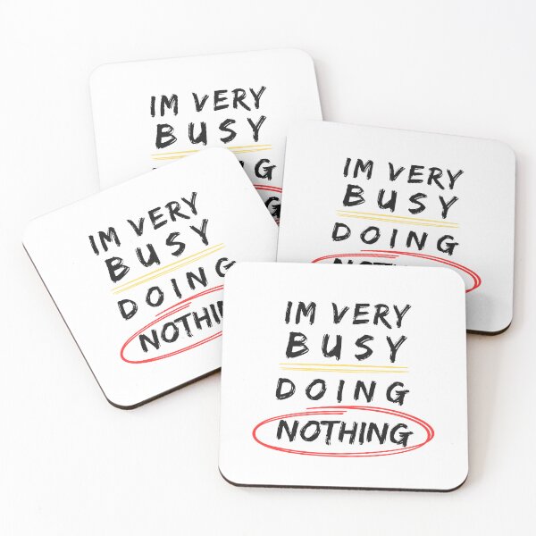 Item preview, i'm very busy doing nothing designed and sold by dnzl.
