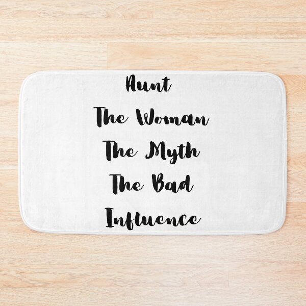 Item preview, Aunt The Woman The Myth The Bad Influence designed and sold by erion-store.