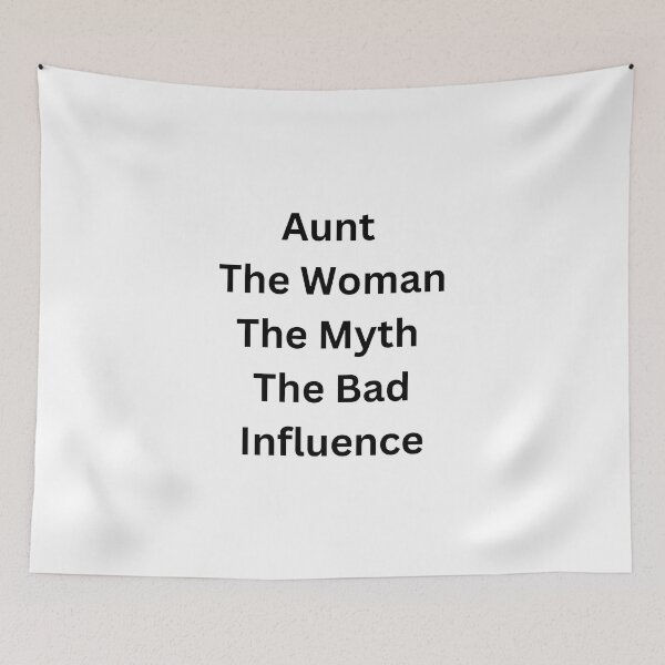 Item preview, Aunt The Woman The Myth The Bad Influence designed and sold by erion-store.