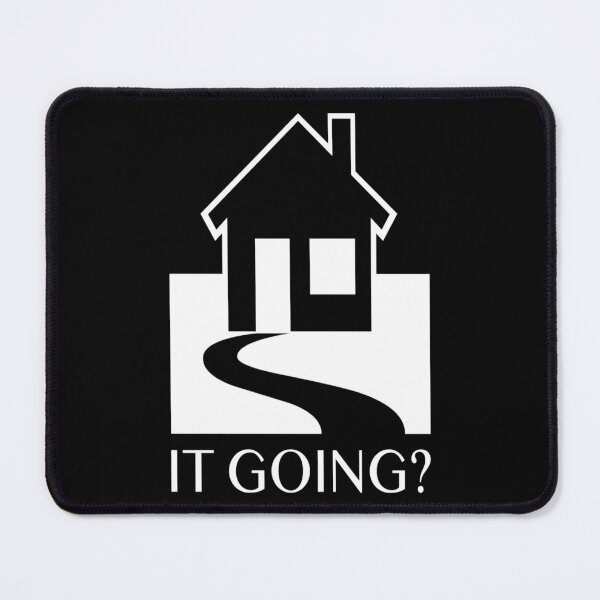 Item preview, House it going? designed and sold by AintJames.
