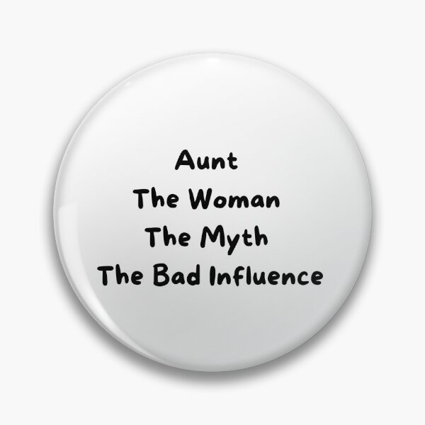 Item preview, Aunt The Woman The Myth The Bad Influence designed and sold by erion-store.