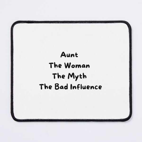 Item preview, Aunt The Woman The Myth The Bad Influence designed and sold by erion-store.