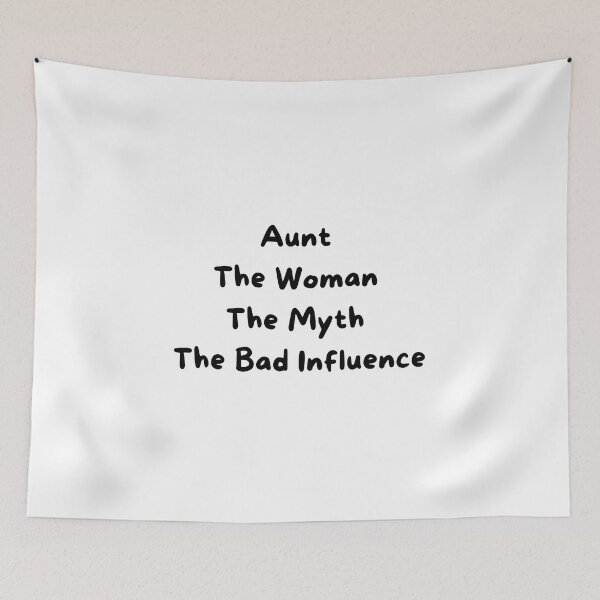 Item preview, Aunt The Woman The Myth The Bad Influence designed and sold by erion-store.