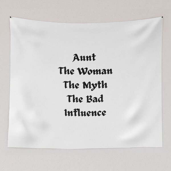 Item preview, Aunt The Woman The Myth The Bad Influence designed and sold by erion-store.
