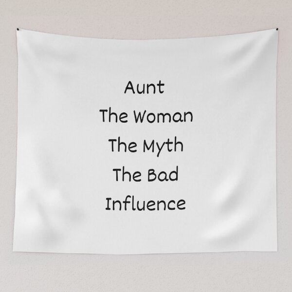 Item preview, Aunt The Woman The Myth The Bad Influence designed and sold by erion-store.