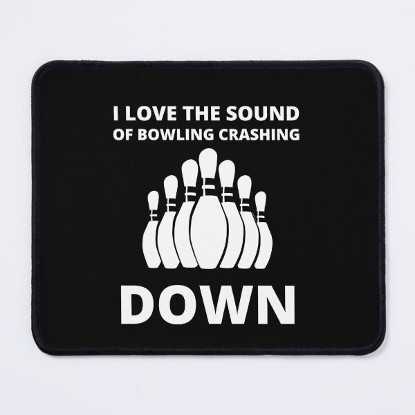 Item preview, i love the sound of bowling crashing down designed and sold by stor11.