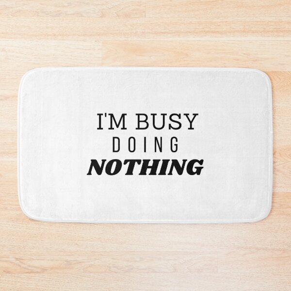 Item preview, I'm Very Busy Doing Nothing Funny Classic design designed and sold by dnzl.
