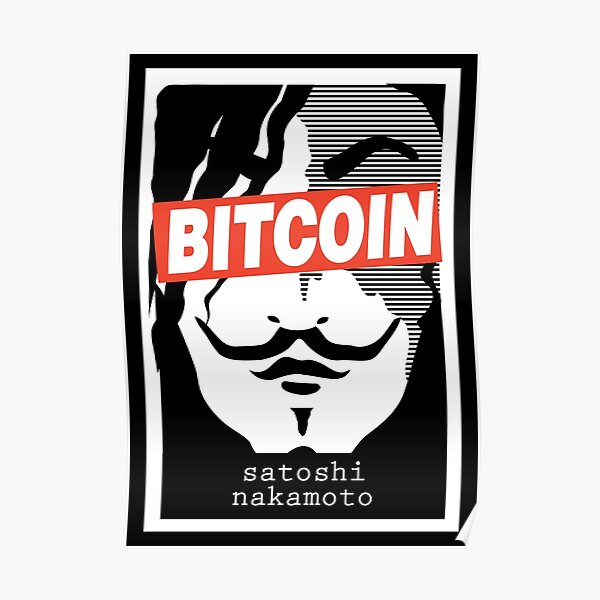 Bitcoin Satoshi Nakamoto Poster