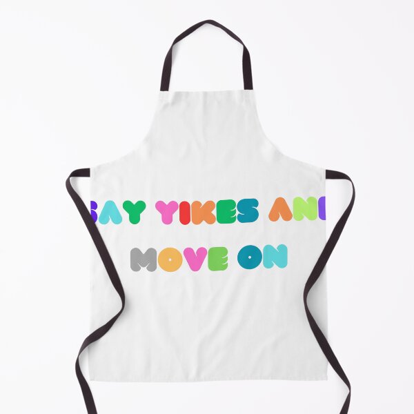 Item preview, Say Yikes And Move On designed and sold by ArtShotss.