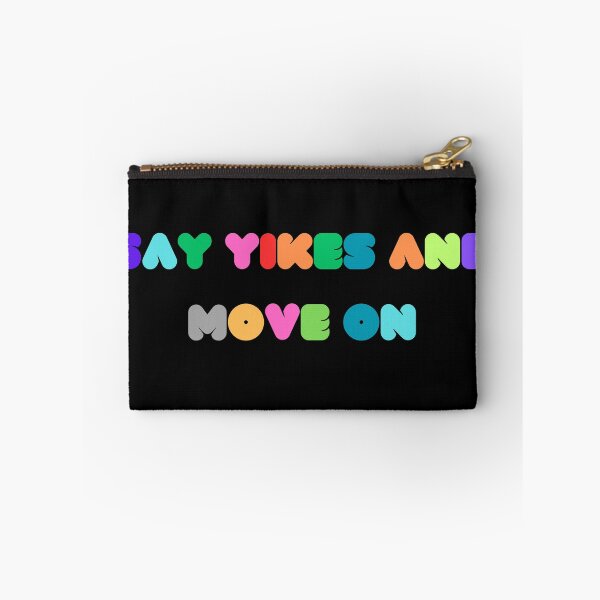 Item preview, Say Yikes And Move On designed and sold by ArtShotss.