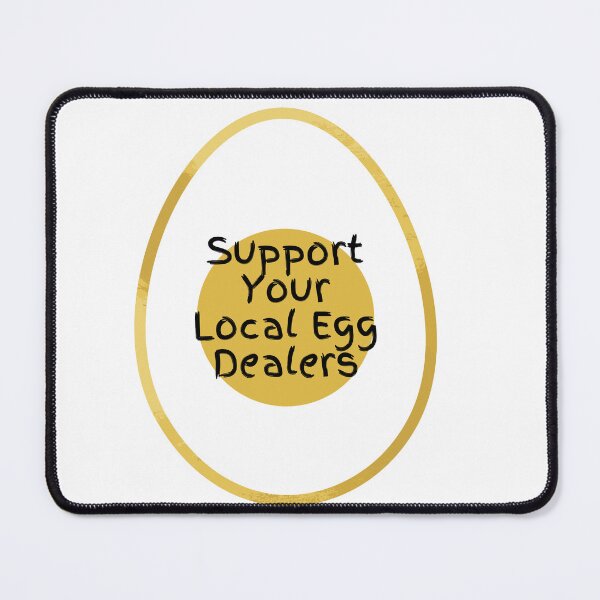 Item preview, Support your local egg dealers designed and sold by AtergK.