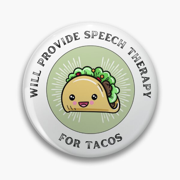 Item preview, Will Provide Speech Therapy for Tacos Happy Excited designed and sold by GSquaredDesigns.