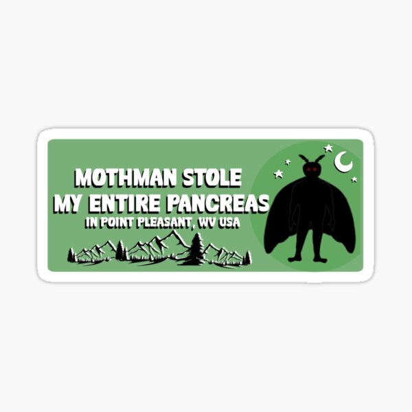 Mothman Stole My Entire Pancreas Bumper Sticker Sticker
