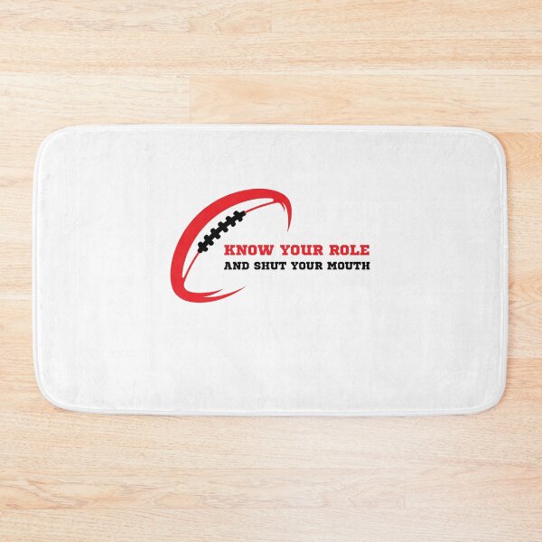 Item preview, Know Your Role and Shut Your Mouth Football designed and sold by GSquaredDesigns.