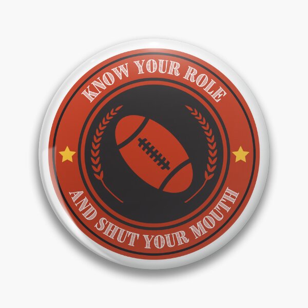 Item preview, Know Your Role and Shut Your Mouth Badge designed and sold by GSquaredDesigns.