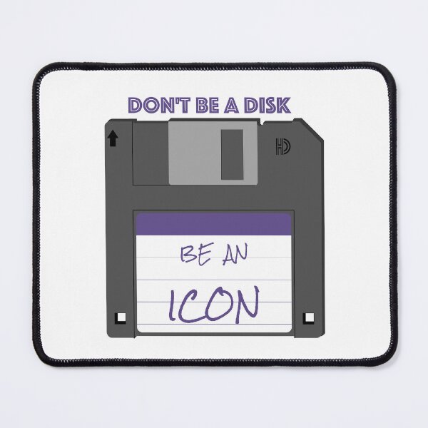 Item preview, Don't be a disk, be an icon designed and sold by DavidASmith.