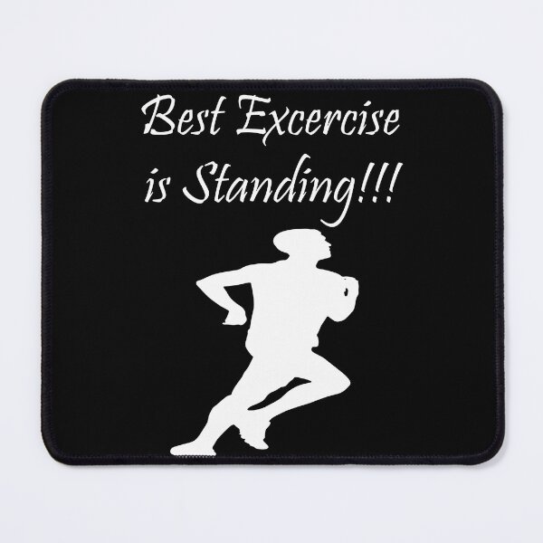 Item preview, Best Excercise is Standing designed and sold by Uvogin2099.