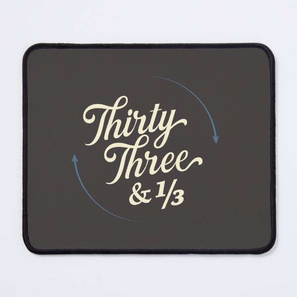 Item preview, Thirty Three revolutions per minute designed and sold by SerifsWhiskey.