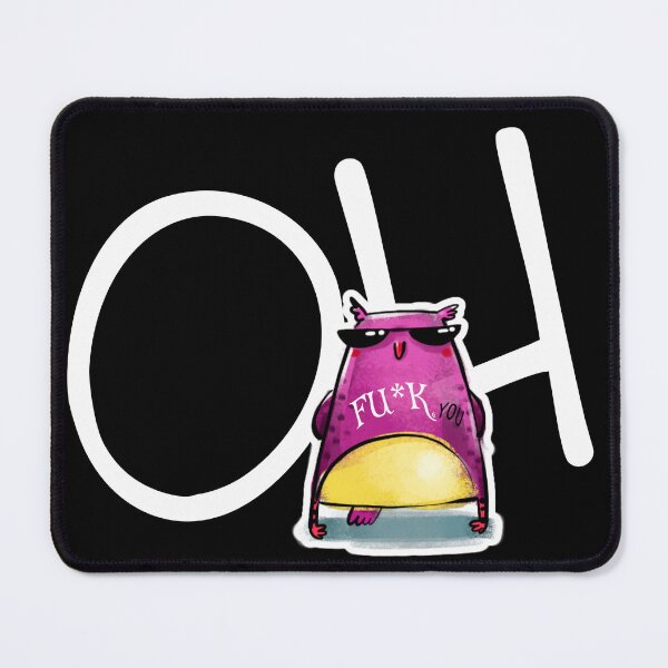 Item preview, OH, Fu*k You! I Do What I Want! designed and sold by Miri-amI.