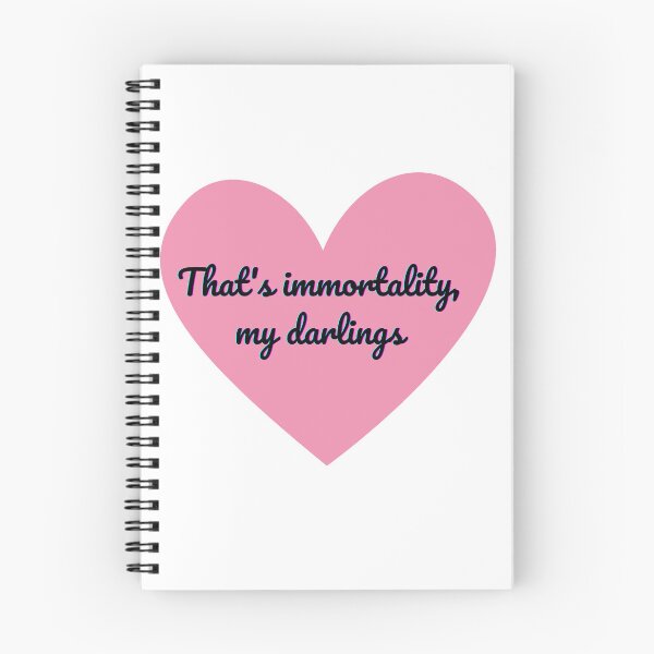 Item preview, That's immortality, my darlings (love heart) designed and sold by EventideDesigns.