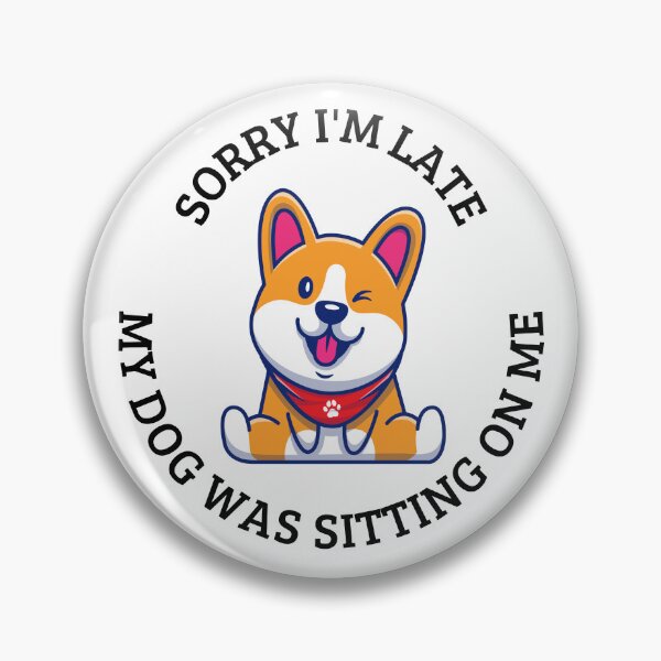 Artikelvorschau, Entschuldigung, mein Hund saß auf mir Corgi entworfen und verkauft von GSquaredDesigns.