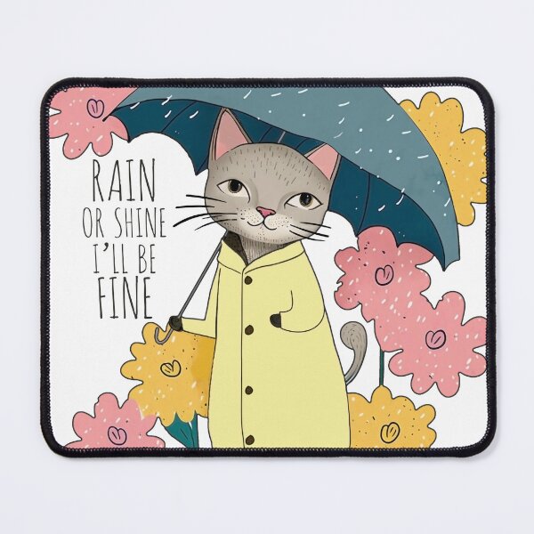 Item preview, Rain or Shine I'll Be Fine designed and sold by PoormanToast.