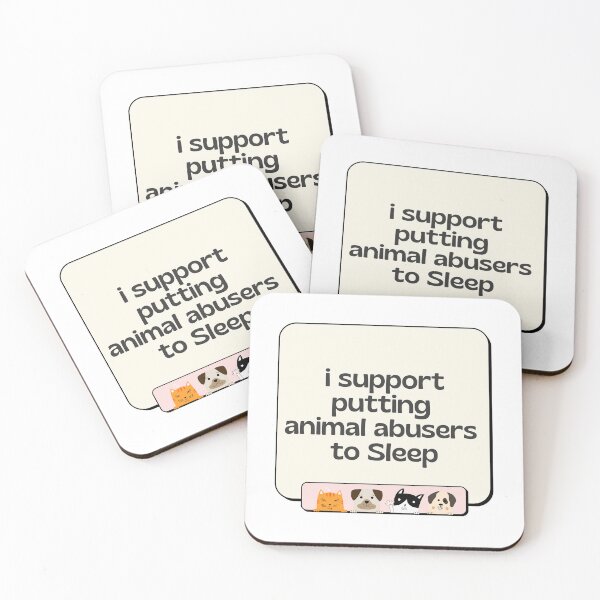 Item preview, I Support Putting Animal Abusers to Sleep Happy designed and sold by GSquaredDesigns.