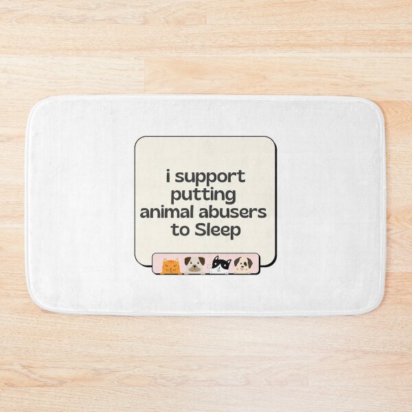 Item preview, I Support Putting Animal Abusers to Sleep Happy designed and sold by GSquaredDesigns.