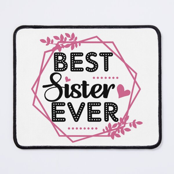 Item preview, Best Sister Ever | Gift for Sister's Birthday designed and sold by PearlMoonGrapes.