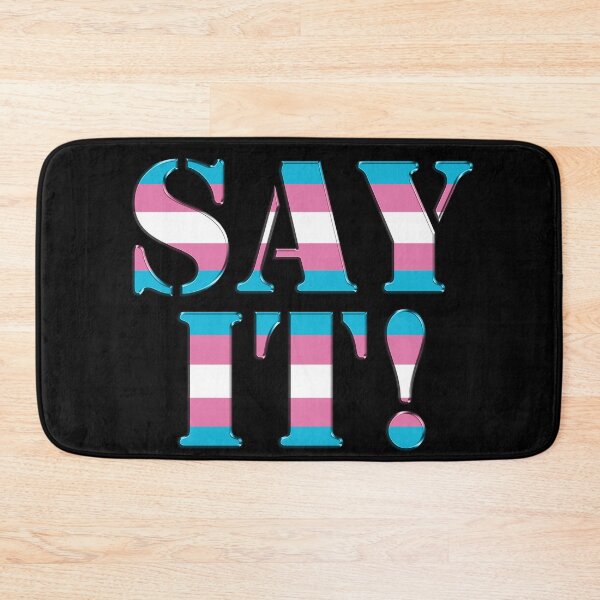 Item preview, Say It (big) Transgender designed and sold by TheirChoice.