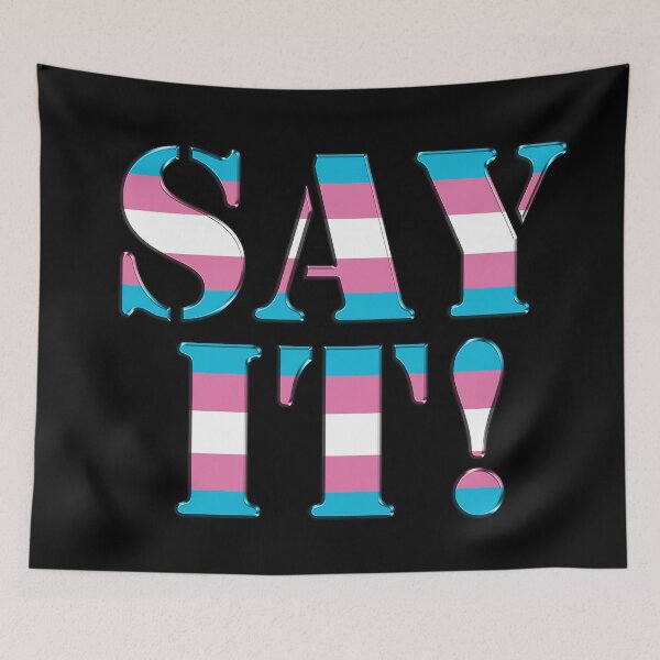 Item preview, Say It (big) Transgender designed and sold by TheirChoice.