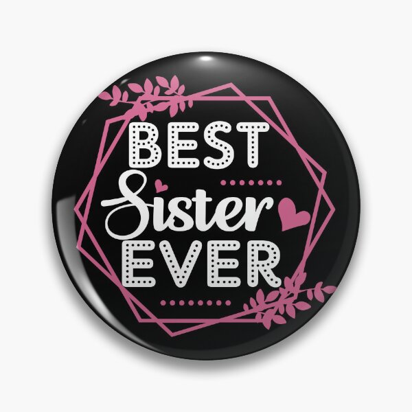 Item preview, Best Sister Ever | Gift for Sister's Birthday - Black designed and sold by PearlMoonGrapes.