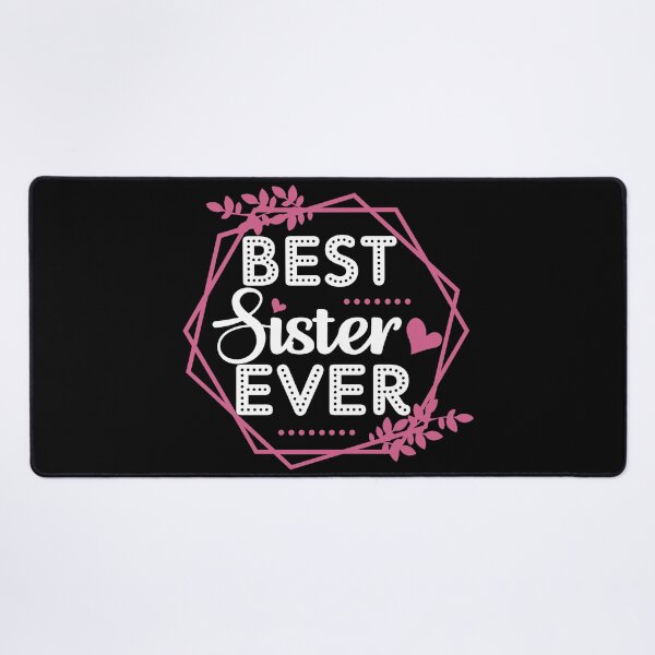Item preview, Best Sister Ever | Gift for Sister's Birthday - Black designed and sold by PearlMoonGrapes.
