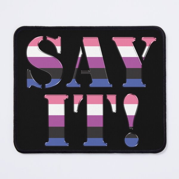 Item preview, Say It (big) Genderfluid Pride designed and sold by TheirChoice.