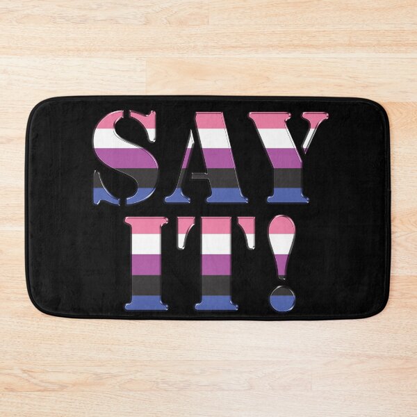 Item preview, Say It (big) Genderfluid Pride designed and sold by TheirChoice.