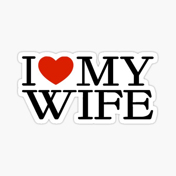I Love My Wife Gifts and Merchandise for Sale Redbubble photo