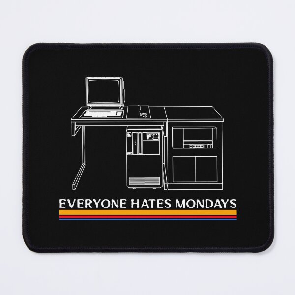 Item preview, Everyone Hates Mondays designed and sold by Branch34Designs.