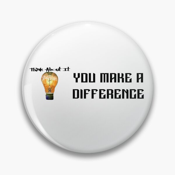 Item preview, You make a difference. designed and sold by IAMthinker.