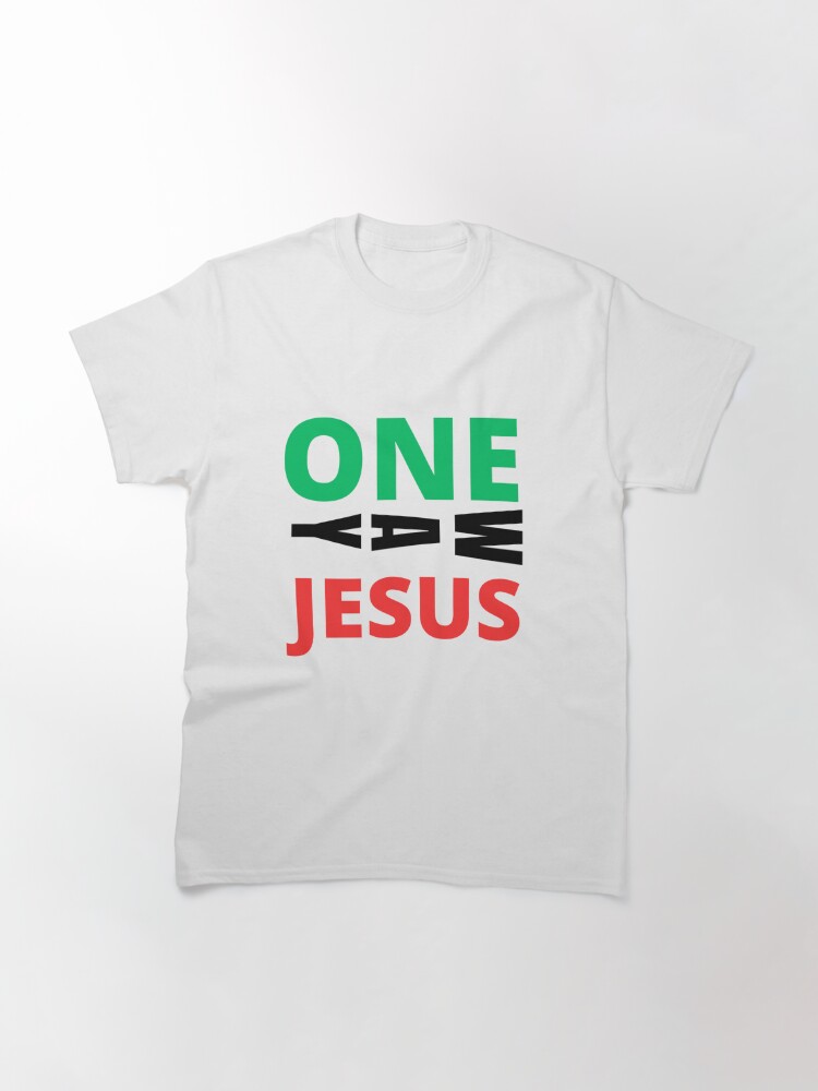 Discover one way jesus Classic T-Shirt