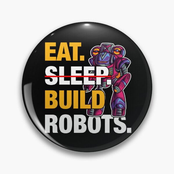 Item preview, Eat Sleep Build Robots  - Funny Gifts for Robotic Engineer Lovers by FanityPrints designed and sold by FanityPrints.