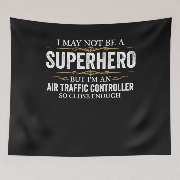 Item preview, May not be a Superhero but I am an Air Traffic Controller designed and sold by losttribe.