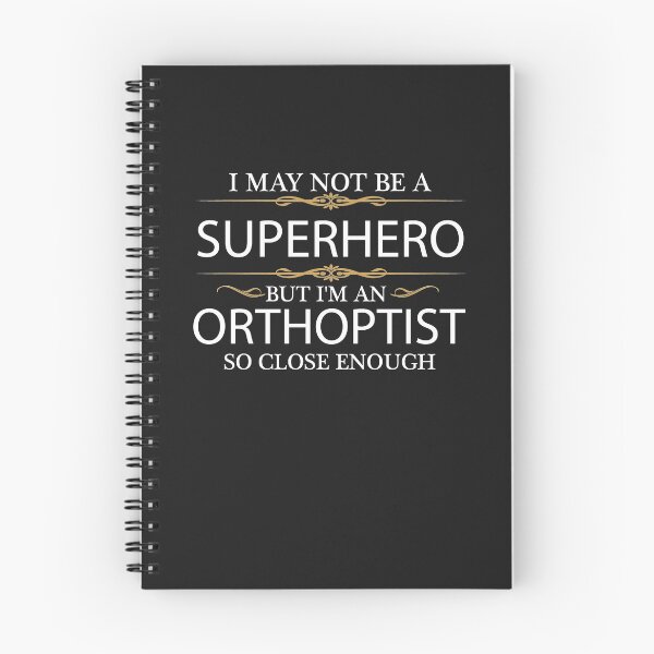 Item preview, May not be a Superhero but I am an Orthoptist  designed and sold by losttribe.
