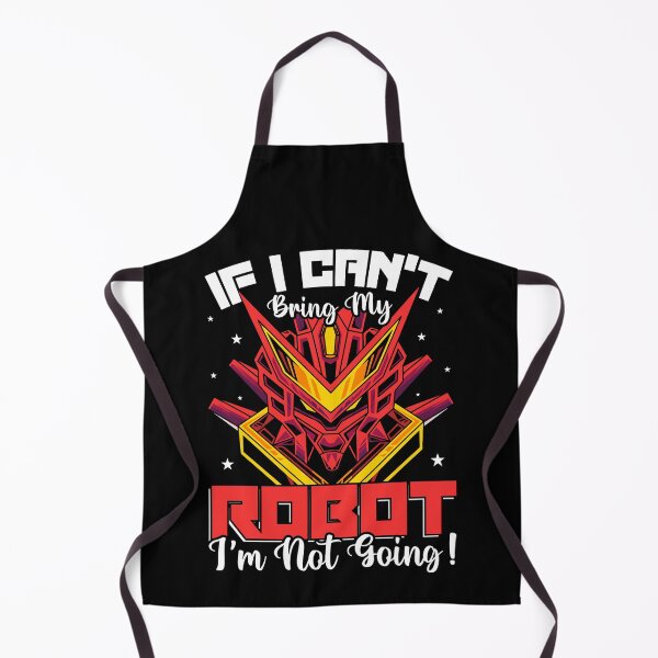 Item preview, If I Can Not Bring My Robot  - Funny Gifts for Robotic Engineer Lovers by FanityPrints designed and sold by FanityPrints.
