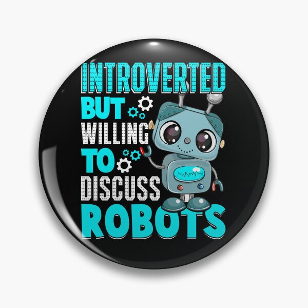 Item preview, Introverted But Willing To Discuss Robots  - Funny Gifts for Robotic Engineer Lovers by FanityPrints designed and sold by FanityPrints.