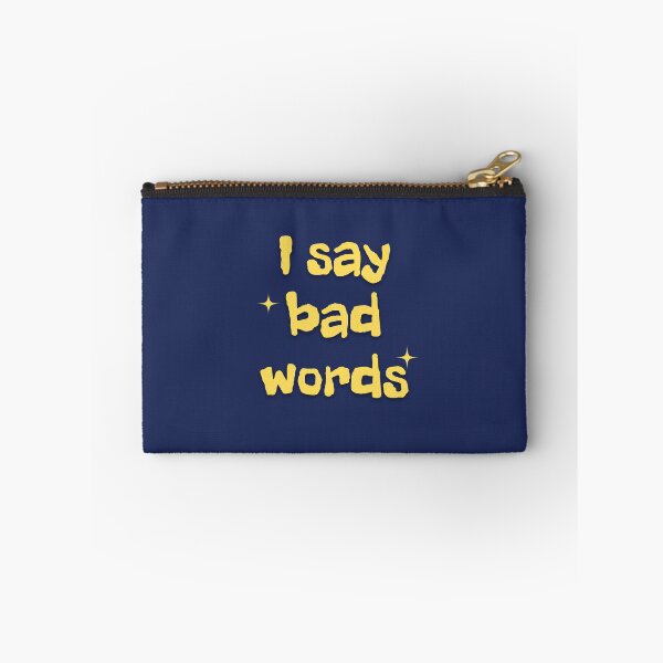 Item preview, I say bad words designed and sold by RainbowTribeDsn.