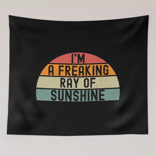 Item preview, I'm A Freaking Ray Of Sunshine Funny Sarcastic - Retro designed and sold by Georgy09.