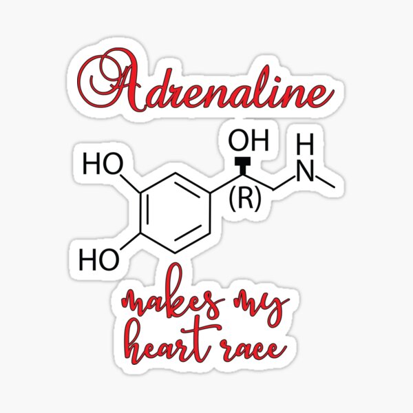 Adrenaline makes my heart race Sticker
