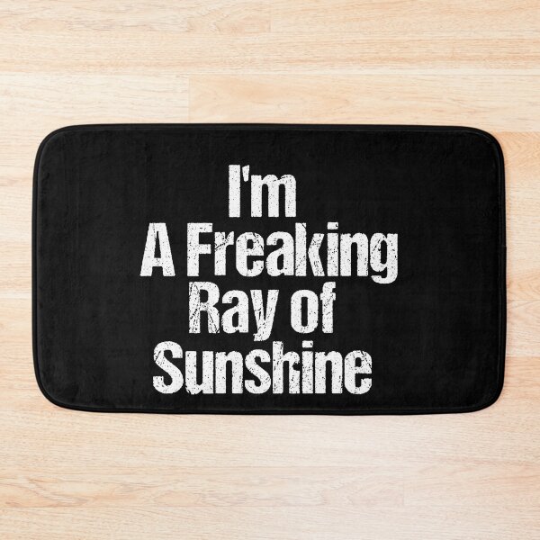 Item preview, I'm A Freaking Ray Of Sunshine Funny Sarcastic - Black and White designed and sold by Georgy09.
