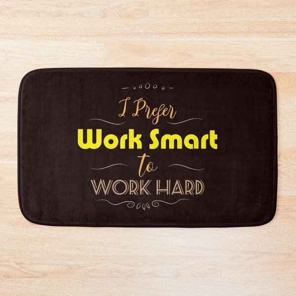 Item preview, I Prefer Work Smart to Work Hard designed and sold by karyalangit.