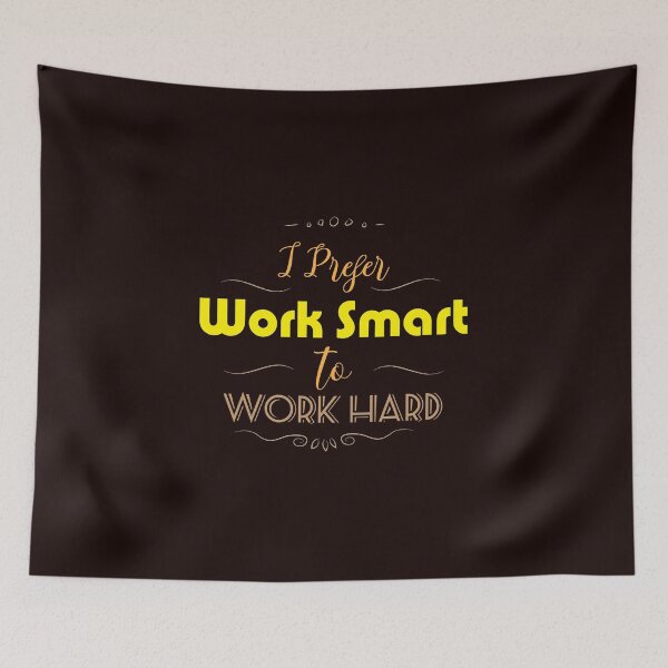 Item preview, I Prefer Work Smart to Work Hard designed and sold by karyalangit.